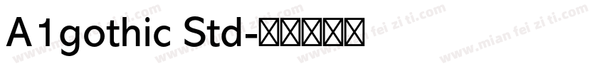 A1gothic Std字体转换